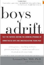 Boys Adrift by Leonard Sax, MD